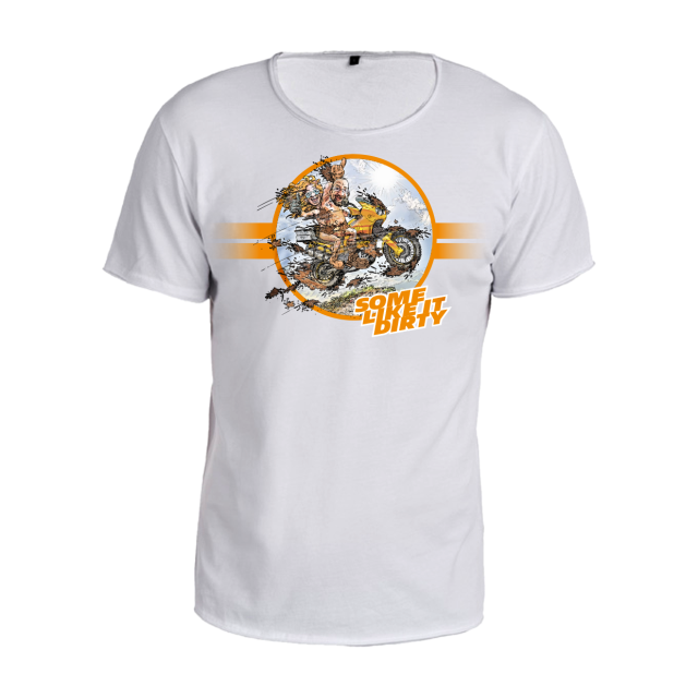 T-Shirt Some Like It Dirty